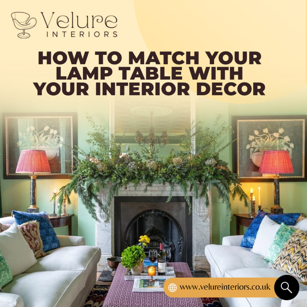 How to match your lamp table with your interior decor