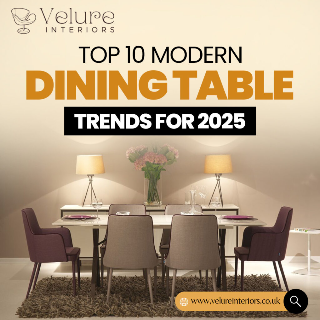 Top 10 modern dining table trends for 2025